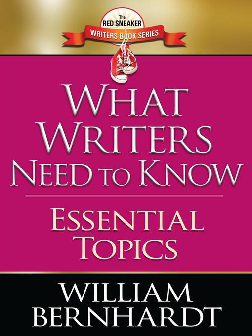 Title details for What Writers Need to Know by WILLIAM BERNHARDT - Available